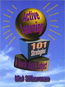 Active Learning: 101 Strategies to Teach Any Subject by Mel Silberman
