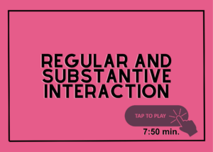Regular and Substantive Interaction video