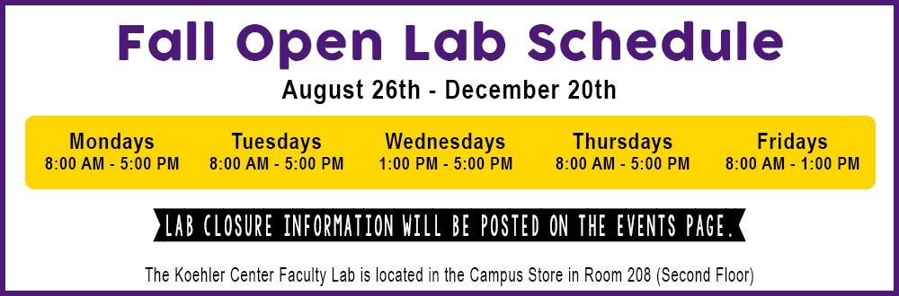 Fall Open Lab Schedule: We'd love to see you! Our Open Lab schedule is posted at the bottom of this page