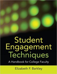 Student Engagement Techniques: A Handbook for College Faculty by Elizabeth Barkley
